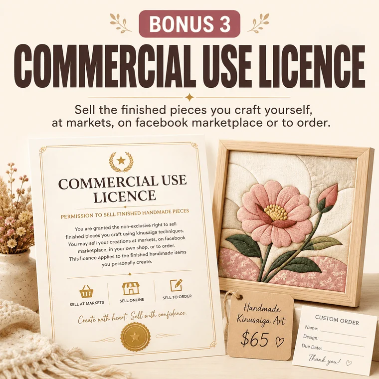 Bonus 3, the Commercial and Classroom Licence: a sealed certificate granting the right to sell finished handmade pieces and to teach with the patterns, beside a framed floral Kinusaiga panel with a handmade price tag